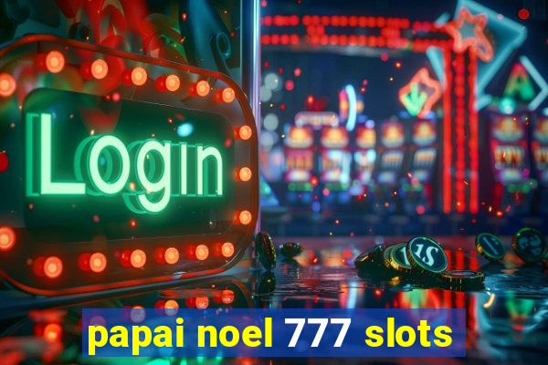 papai noel 777 slots